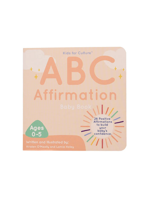 ABC Affirmation Baby Book Baby-Kids : Toys : Books Kids For Culture ABC Affirmation Baby Board Book | Colored Organics®