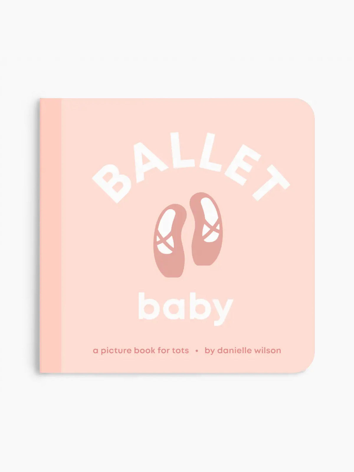 Ballet Baby Board Book Baby-Kids : Toys : Books Left Hand Book House Organic Ballet Baby Board Book | Colored Organics®