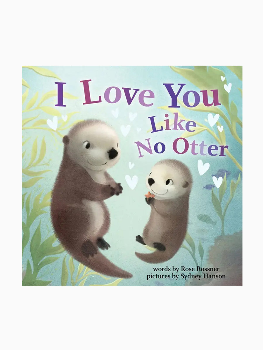 I Love You Like No Otter Story Book Baby-Kids : Toys : Books Sourcebooks I Love You Like No Other Baby Board Book | Colored Organics®